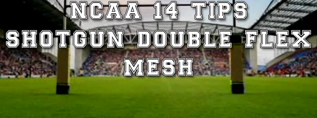 Ncaa Football 14 Tips Shotgun Double Flex Mesh 1421